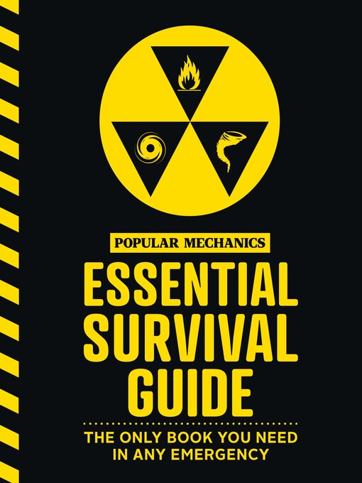 Title details for The Popular Mechanics Essential Survival Guide by Popular Mechanics - Available